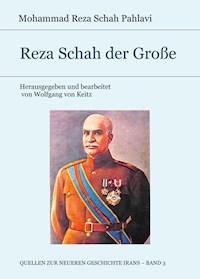 Reza Schah der Große - Mohammad Reza Schah Pahlavi - E-Book