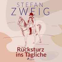 Rücksturz ins Tägliche - Zweig Stefan - Hörbuch