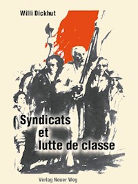 Syndicats et lutte de classe - Willi Dickhut - E-Book