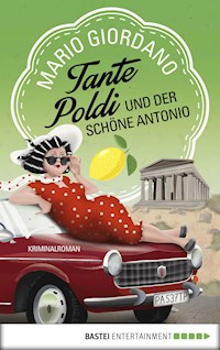Tante Poldi und der schöne Antonio - Mario Giordano - E-Book
