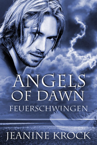 Angels of Dawn – Feuerschwingen - Jeanine Krock - E-Book