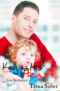 Key To His Heart: Gay Romance - Trina Solet - E-Book