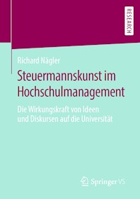 Steuermannskunst im Hochschulmanagement - Richard Nägler - E-Book