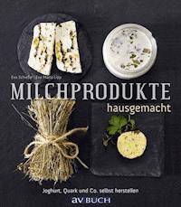 Milchprodukte hausgemacht - Eva Schiefer - E-Book