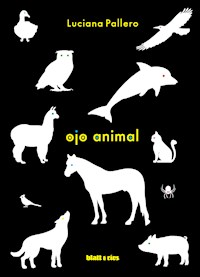Ojo animal - Luciana Pallero - E-Book