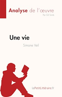 Une vie de Simone Veil (Analyse de l'œuvre) - Gil Smits - E-Book