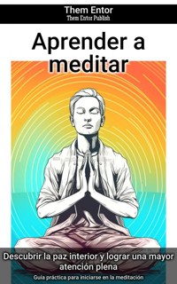 Aprender a meditar - Them Entor - E-Book