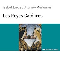 Los Reyes Católicos - Isabel Enciso Alonso Muñomer - E-Book