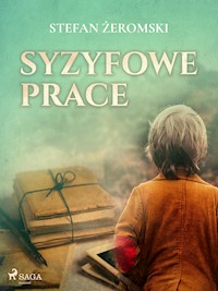 Syzyfowe prace - Stefan Żeromski - E-Book