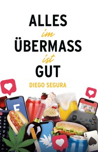 Tout en excès est bon - Segura Diego - kostenlos E-Book