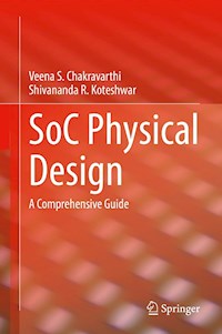 SoC Physical Design - Veena S. Chakravarthi - E-Book
