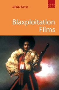 Blaxploitation Films - Mikel Koven - E-Book