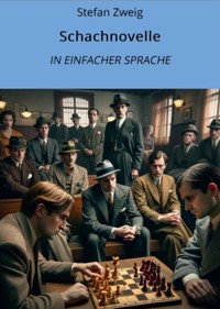 Schachnovelle: In Einfacher Sprache - Zweig Stefan - E-Book
