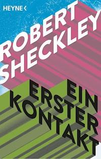 Ein erster Kontakt - Robert Sheckley - E-Book