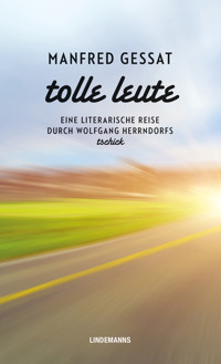 Tolle Leute - Manfred Gessat - E-Book