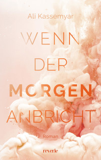 Wenn der Morgen anbricht - Ali Kassemyar - E-Book
