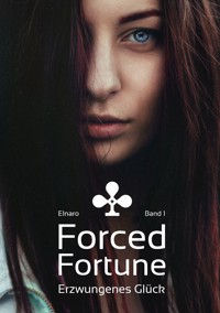 Forced Fortune - Elnaro - E-Book