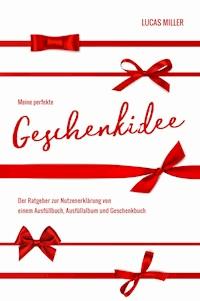 Meine perfekte Geschenkidee - Lucas Miller - E-Book