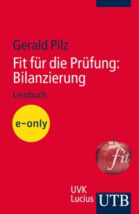 Fit für die Prüfung: Bilanzierung - Gerald Pilz - E-Book