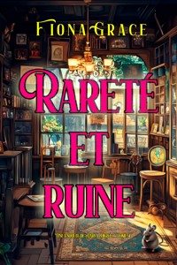 Rareté et ruine (Une enquête de Darla Digby — tome 4) - Fiona Grace - E-Book