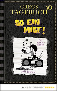 Gregs Tagebuch 10 - So ein Mist! - Jeff Kinney - E-Book