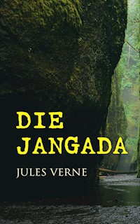 Die Jangada - Jules Verne - E-Book