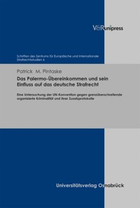 Das Palermo-Übereinkommen und sein Einfluss auf das deutsche Strafrecht - Patrick M. Pintaske - E-Book