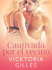 Cautivada por el vecino – una novela corta erótica - Vicktoria Gilles - E-Book