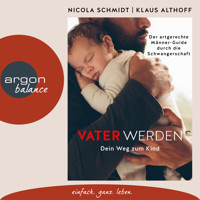 Vater werden - Dein Weg zum Kind (Ungekürzte Autorinnenlesung) - Nicola Schmidt - Hörbuch