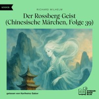 Der Rossberg-Geist (Chinesische Märchen, Folge 39) - Richard Wilhelm - Hörbuch