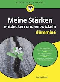 Meine Stärken entdecken und entwickeln für Dummies - Eva Kalbheim - E-Book
