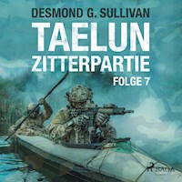 Taelun, Folge 7: Zitterpartie (Ungekürzt) - Desmond G. Sullivan - Hörbuch