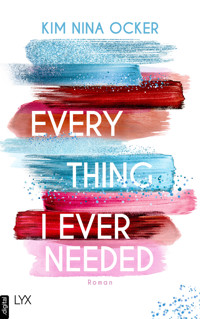 Everything I Ever Needed - Kim Nina Ocker - E-Book