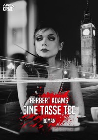 EINE TASSE TEE - Herbert Adams - E-Book