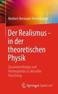 Der Realismus - in der theoretischen Physik - Norbert Hermann Hinterberger - E-Book