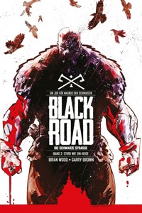 Black Road - Die schwarze Straße - Brian Wood - E-Book