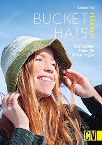 Bucket Hats häkeln - Sabine Ruf - E-Book
