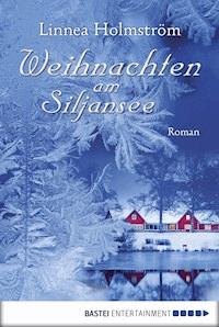 Weihnachten am Siljansee - Linnea Holmström - E-Book