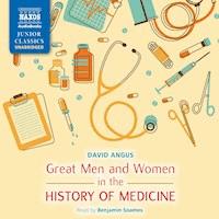 Great Men and Women in the History of Medicine (Unabridged) - David Angus - Hörbuch