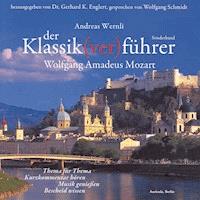Der Klassik(ver)führer - Sonderband: Wolfgang Amadeus Mozart - Andreas Wernli - Hörbuch