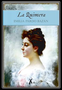 La Quimera - Emilia Pardo Bazán - E-Book