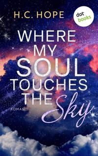 Where My Soul Touches the Sky - H. C. Hope - E-Book
