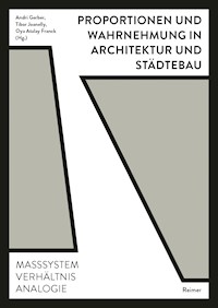 Proportionen und Wahrnehmung in Architektur und Städtebau - Benjamin Dillenburger - E-Book