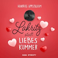 Lakritz statt Liebeskummer - Hendrike Applebloom - Hörbuch