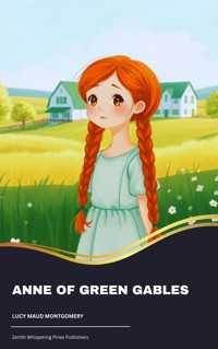 Anne of Green Gables - Lucy Maud Montgomery - kostenlos E-Book