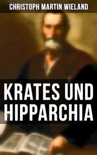 Krates und Hipparchia - Christoph Martin  Wieland - E-Book