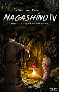 Nagashino IV: Onryo - Ein Weg mit hundert Steinen - Christiane Kromp - E-Book