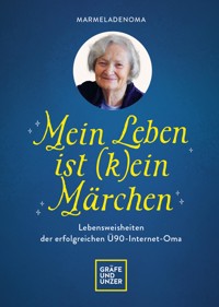 Mein Leben ist (k)ein Märchen - Die Marmeladenoma - E-Book