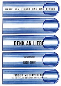 Denk an Liebe - Jürgen Drews - E-Book