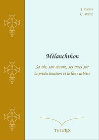 Mélanchthon - Jean Paris - E-Book